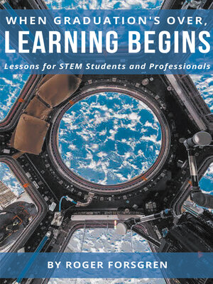 cover image of When Graduation's Over, Learning Begins